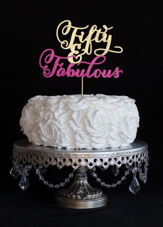50 And Fabulous Birthday Decorations
 Birthday Cake Topper Fifty and Fabulous Fiftieth Birthday