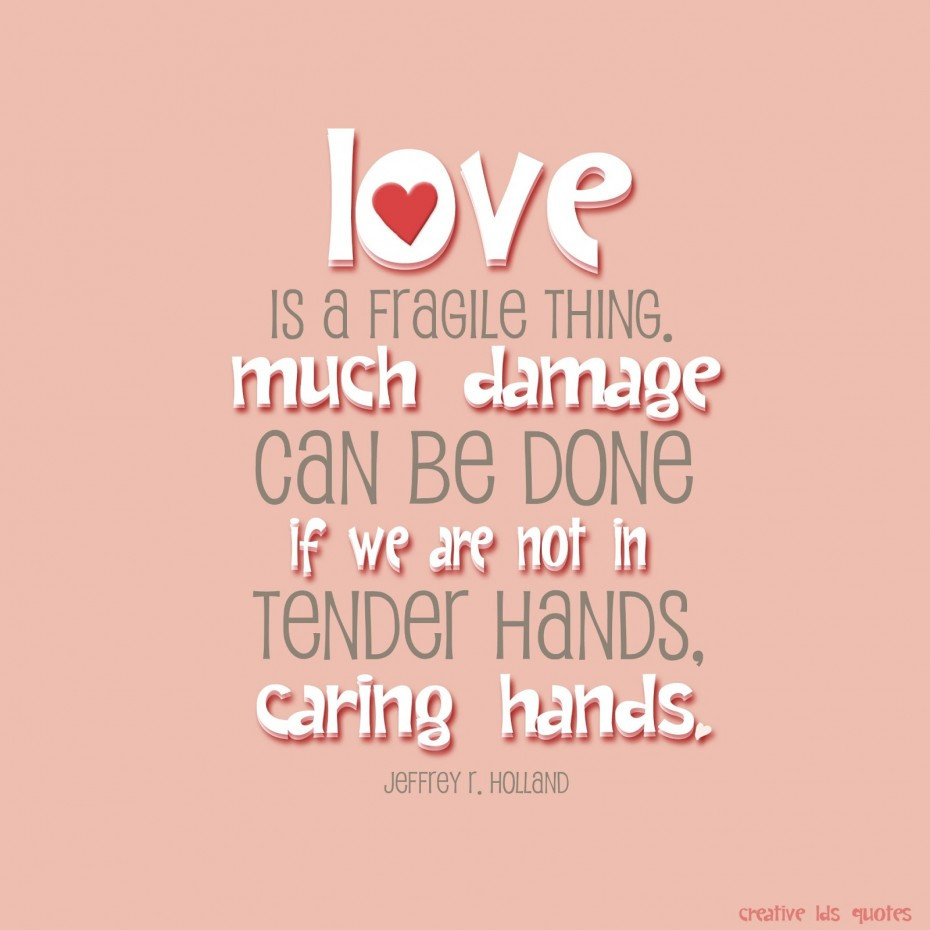A Quote About Love
 Lds Quotes Life QuotesGram