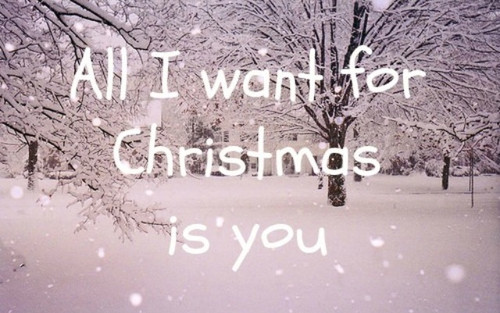 All I Want For Christmas Quotes
 All I Want For Christmas Is You s and
