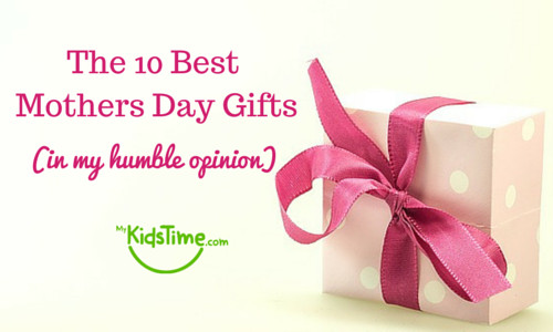 Best Online Mothers Day Gift
 The 10 Best Mothers Day Gifts in my humble opinion