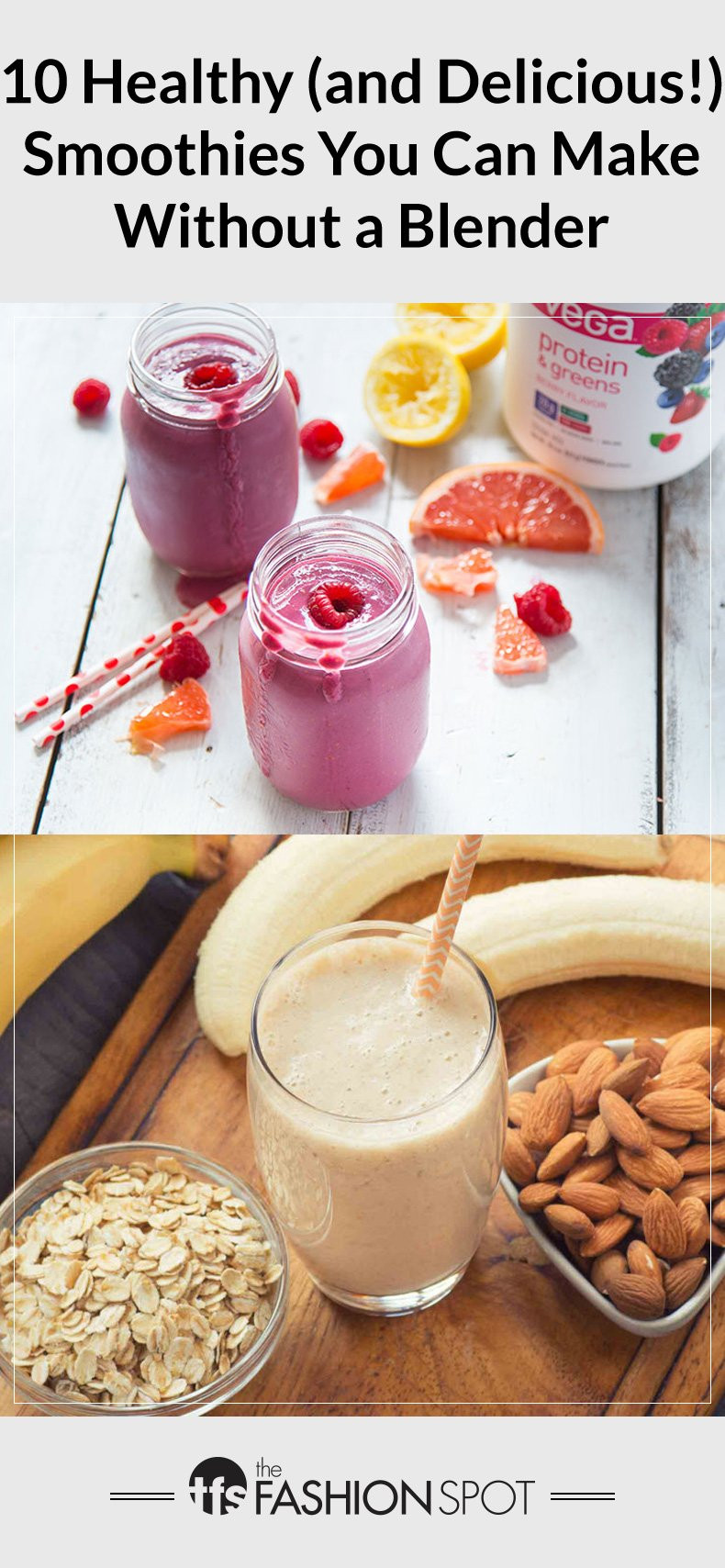 Blender Smoothie Recipes
 10 Healthy Smoothie Recipes No Blender Required