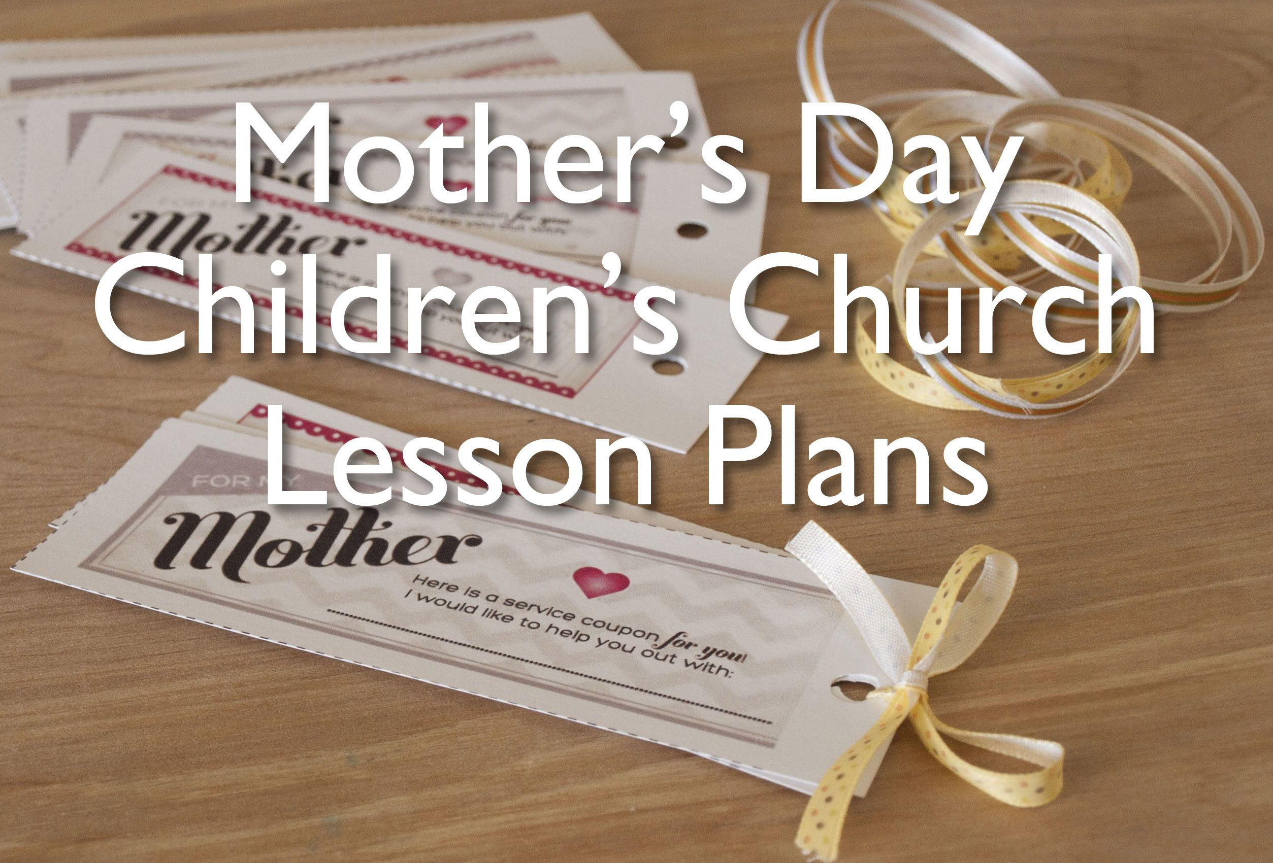 Church Mothers Day Ideas
 Mothers Day Lesson Plans for Children s Church with Free