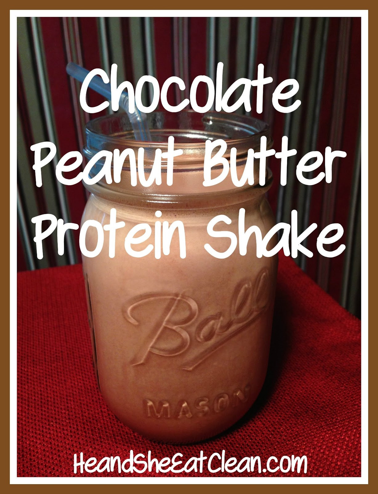 Clean Eating Protein Powder
 Clean Eat Recipe Chocolate Peanut Butter Protein Shake
