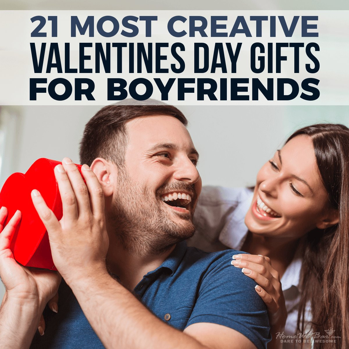 Clever Valentines Day Gifts
 21 Most Creative Valentine’s Day Gifts for Boyfriends