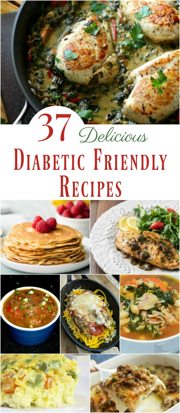 Diabetic Friendly Recipes
 37 Delicious Diabetic Friendly Recipes for a Healthy Meal