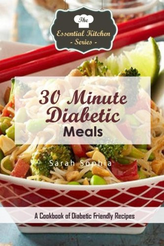 Diabetic Friendly Recipes
 PDF⋙ 30 Minute Diabetic Meals A Cookbook of Diabetic