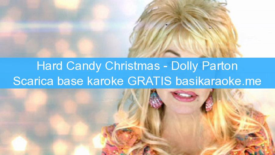 Dolly Parton Candy Christmas
 Hard Candy Christmas Dolly Parton Basi karaoke Midi gratis