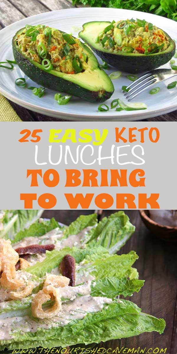 Easy Keto Diet
 25 Easy Keto Lunches To Bring To Work The Nourished Caveman