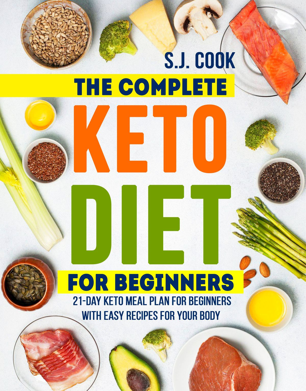 Easy Keto Diet
 The plete Keto Diet for Beginners 21 Day Keto Meal