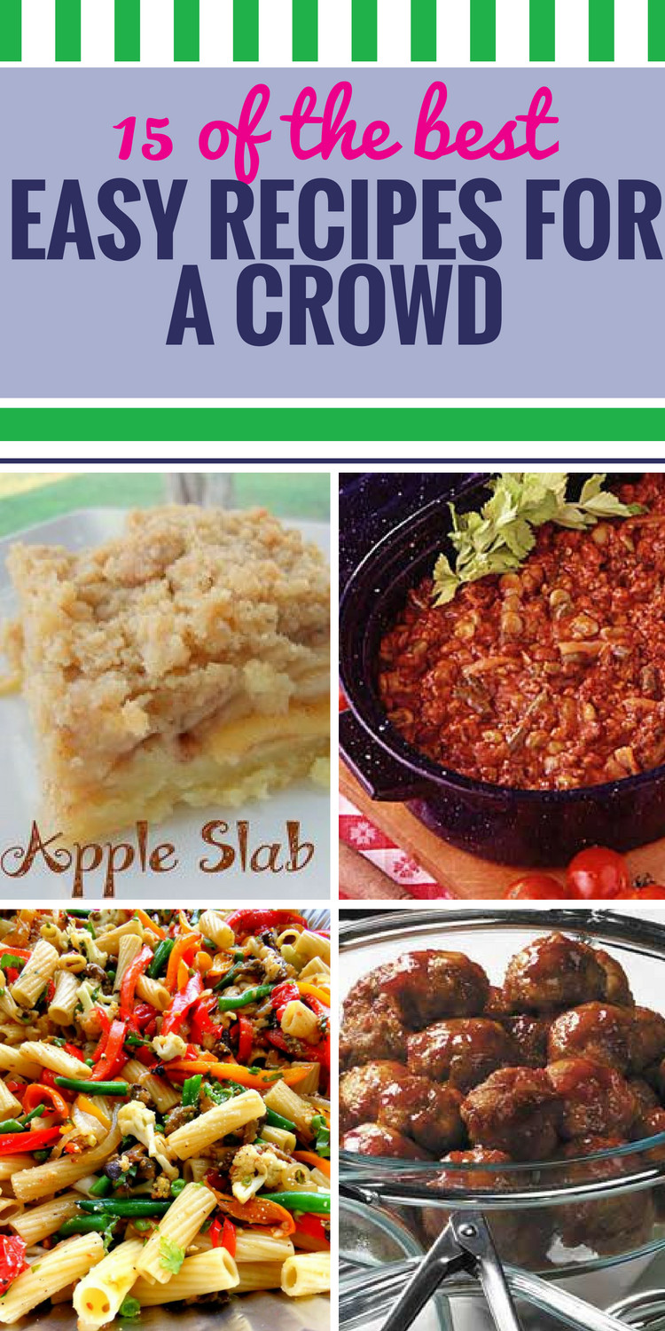 Easy Summer Dinners For A Crowd
 15 Easy Recipes for a Crowd My Life and Kids