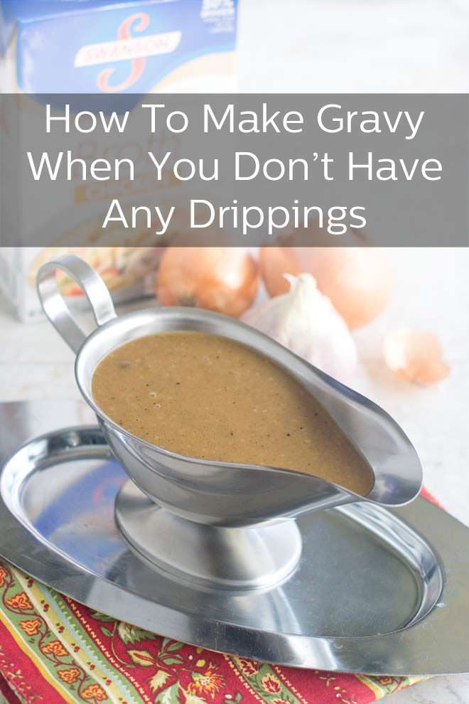 Easy Turkey Gravy With Drippings
 How To Make Gravy Without Drippings Recipe