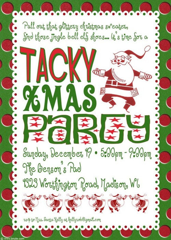 Fun Work Holiday Party Ideas
 Items similar to Tacky Christmas Party Invitation on Etsy