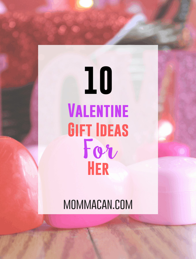 Gift Ideas For Her Valentines
 10 Valentine s Gift Ideas For Her Momma Can