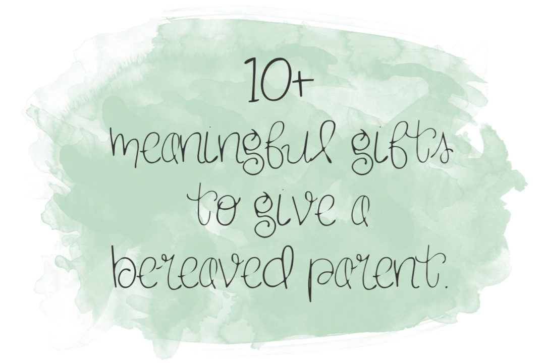 Gift Ideas For Someone Who Lost Their Mother
 10 meaningful ts to give a bereaved parent – Michaela