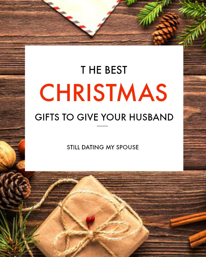 Holiday Gift Ideas Husband
 The Best Christmas Gifts for Husbands