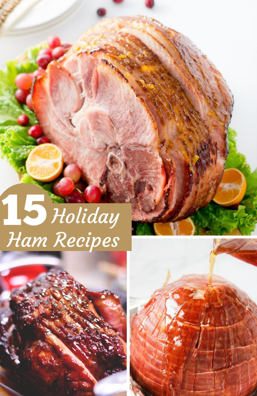 Holiday Ham Recipes
 Holiday Ham Recipes 15 Delicious Thanksgiving and