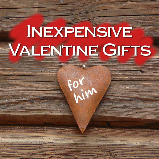 Inexpensive Valentines Gift Ideas
 Cute and Inexpensive Valentine Gifts for Him