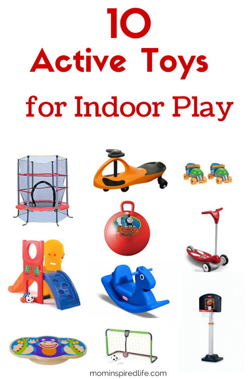 Kids Indoor Toys
 10 Active Toys for Indoor Play