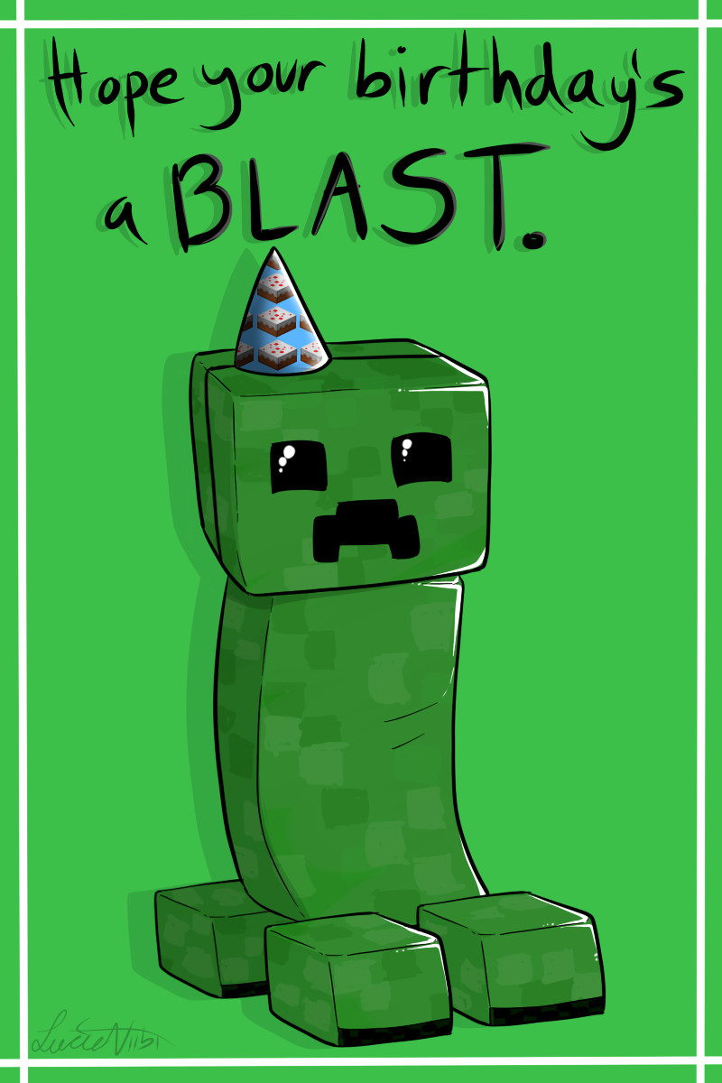 Minecraft Birthday Cards
 Creeper Birthday Card by Lucieniibiviantart on