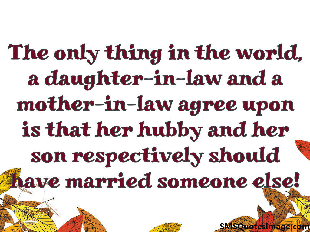 Mother In Law And Daughter In Law Relationship Quotes
 Daughter in law and Funny SMS Quotes Image