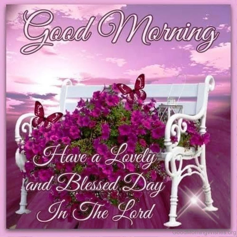 Mother'S Day Blessing Quotes
 Good Morning Have A Lovely And Blessed Day In The Lord