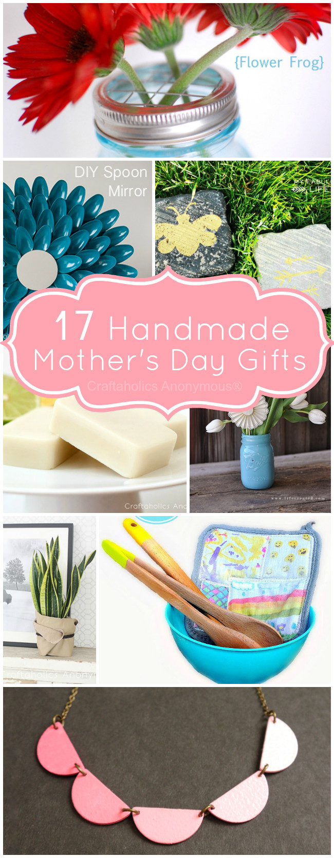 Mothers Day Handmade Gifts
 Craftaholics Anonymous