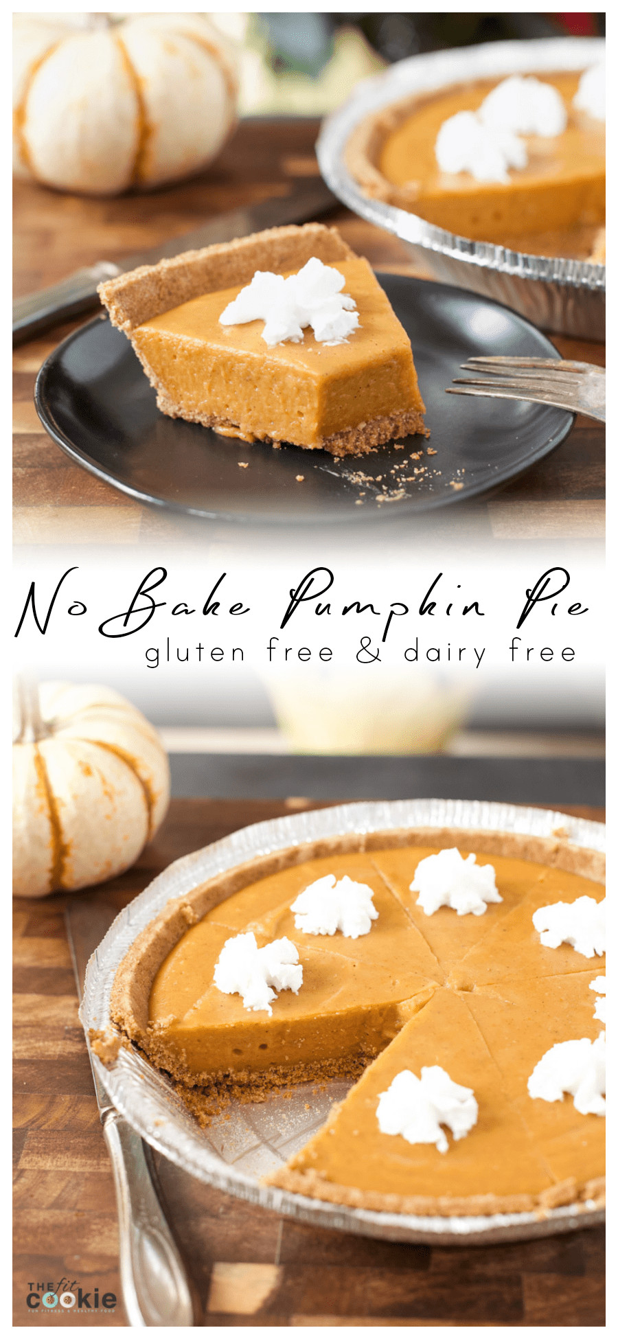 No Dairy Pumpkin Pie
 No Bake Pumpkin Pie Gluten Free & Dairy Free • The Fit