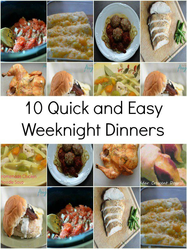 Quick And Easy Weeknight Dinners
 10 Quick and Easy Weeknight Dinners