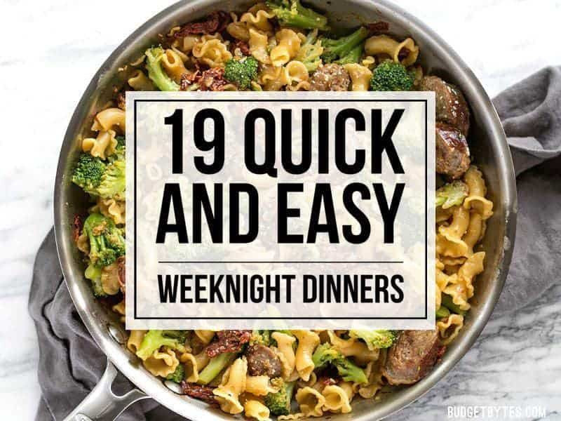 Quick And Easy Weeknight Dinners
 19 Quick and Easy Weeknight Dinner Ideas Bud Bytes