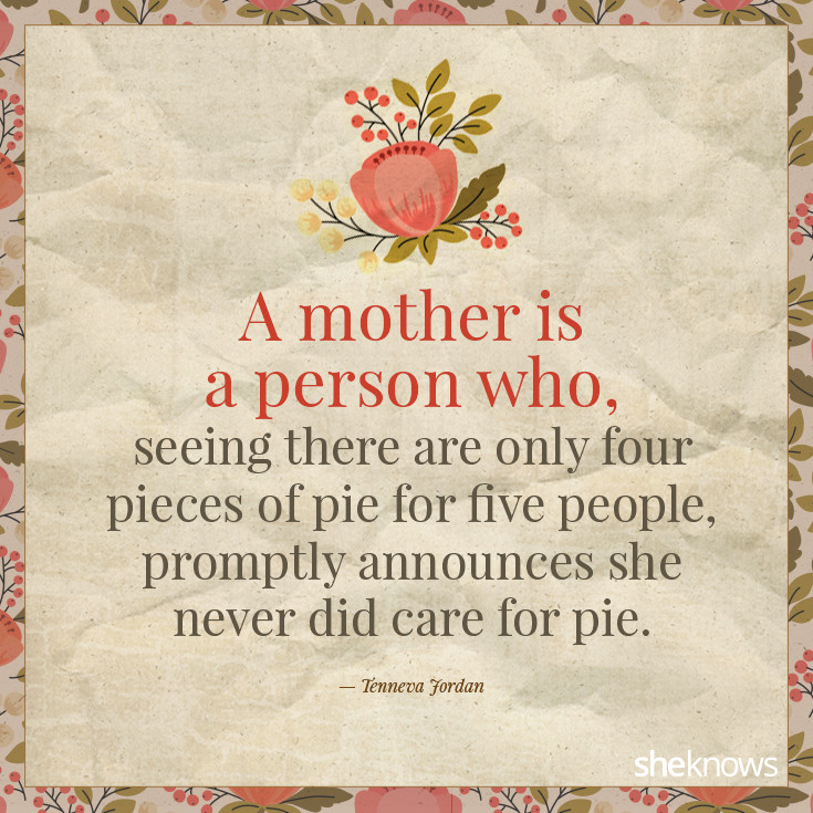 Quote About Mother
 Say I Love You With These 20 Quotes for Mom