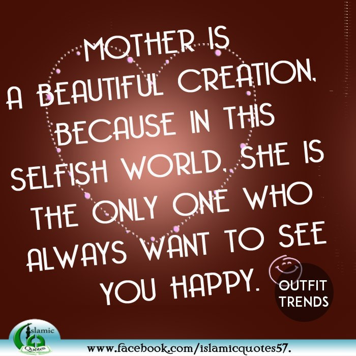 Quote About Mother
 50 Quotes About Mothers Islamic and General Quotes on Mothers