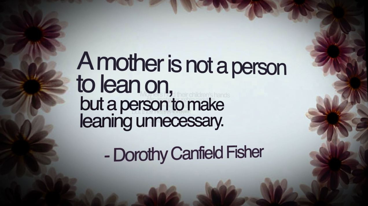 Quote About Mother
 25 Loving Quotes About Mothers