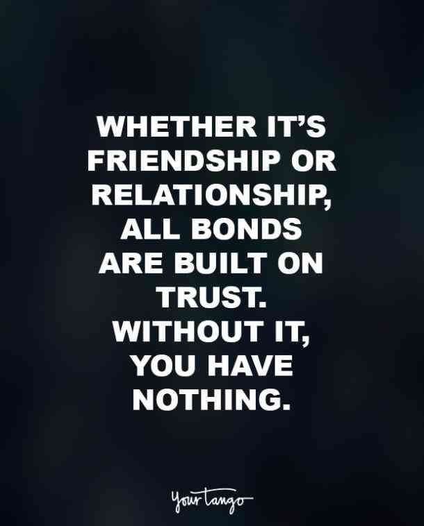 Quotes About Trust In Relationship
 30 Quotes That Show Why Trust Is Everything In