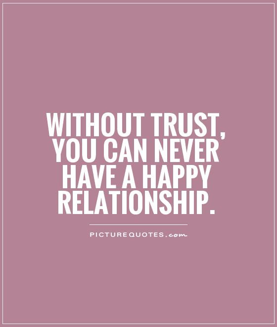 Quotes About Trust In Relationship
 Trust Quotes For Relationships QuotesGram