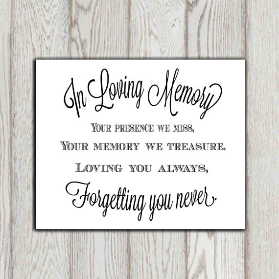 Remembering A Deceased Mother Quotes
 In loving memory of print Memorial table Wedding memorial sign