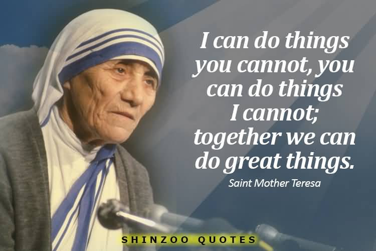 St Mother Teresa Quotes
 Interesting Mother Teresa Quotes About Great Things