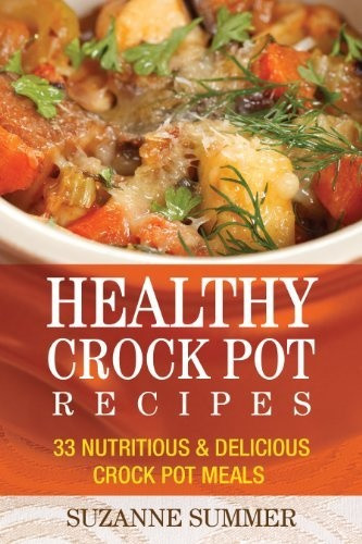 Summer Crock Pot Dinners
 13 best images about Healthy Summer Crock Pot Recipes on