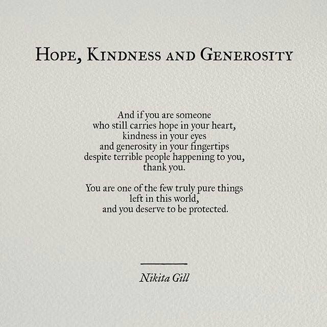 Thank You For Your Kindness And Generosity Quotes
 "Hope Kindness and Generosity" by Nikita Gill pinterest