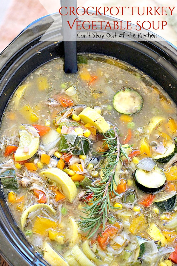 Turkey Vegetable Soup
 Crockpot Turkey Ve able Soup – Can t Stay Out of the Kitchen