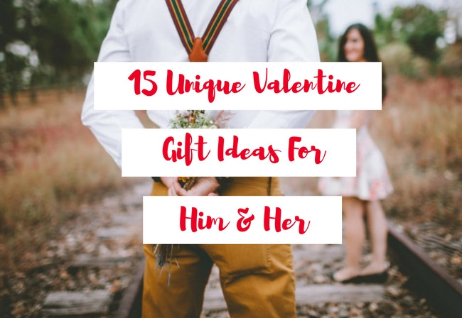 Unique Valentine Gift Ideas
 15 Unique Valentine Gift Ideas for Him & Her Free