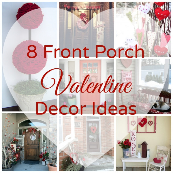 Valentines Day Decor Ideas
 8 Front Porch Valentine Decor Ideas – Home and Garden