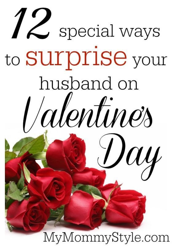Valentines Day Gift Ideas For Husband
 12 Special ways to surprise your husband on Valentine’s