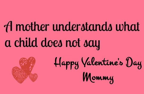 Valentines Day Quotes For Mother
 [30 ] Valentines Day Quotes for Mommy Mother Mom Caring