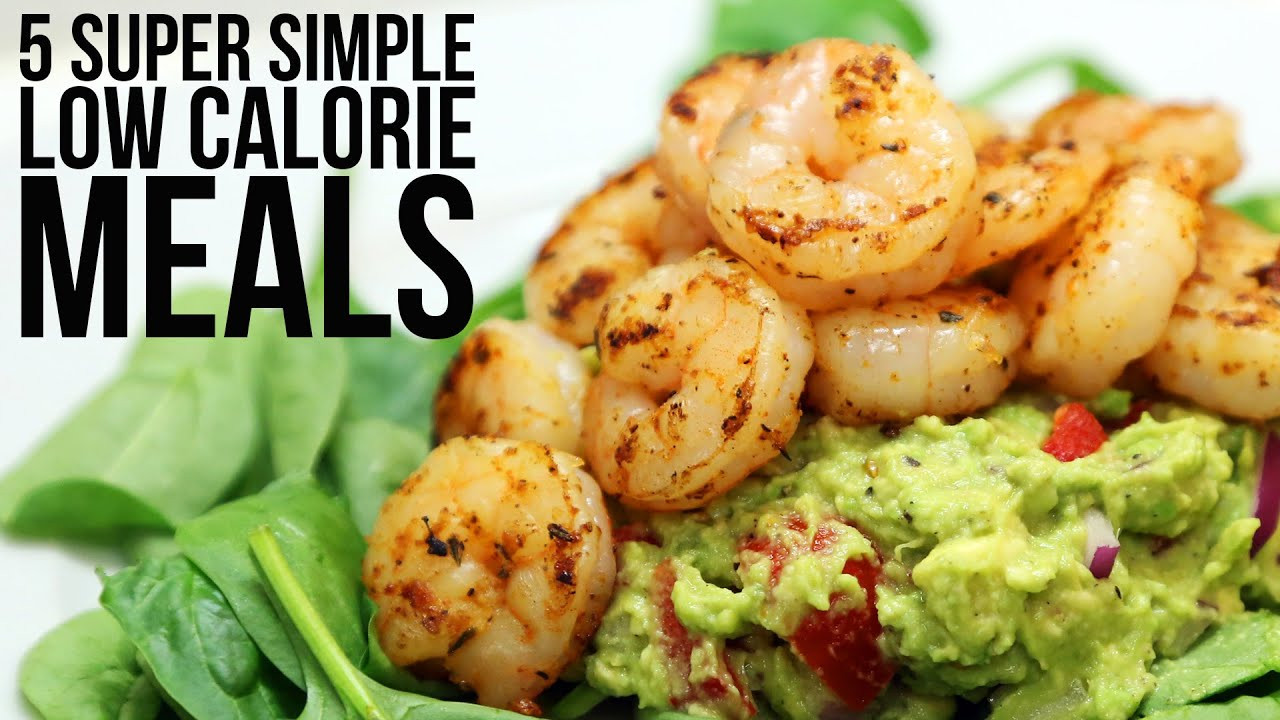 Very Low Calorie Dinners
 5 Super Simple Low Calorie Meals