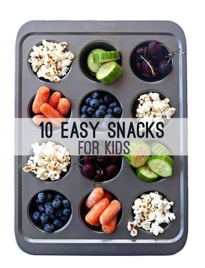 10 Healthy Snacks
 10 Easy Healthy Snacks for Kids