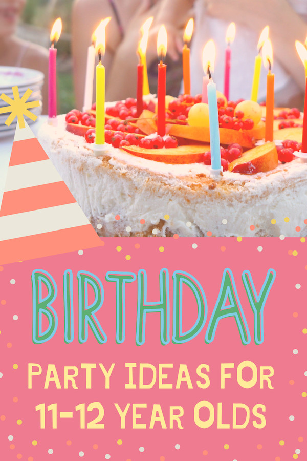 12 Year Old Girl Birthday Party
 Birthday Party Ideas for 11 12 Year Olds