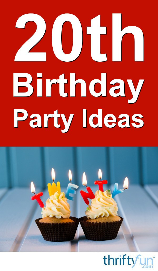20th Birthday Gift Ideas For Her
 20th Birthday Party Ideas