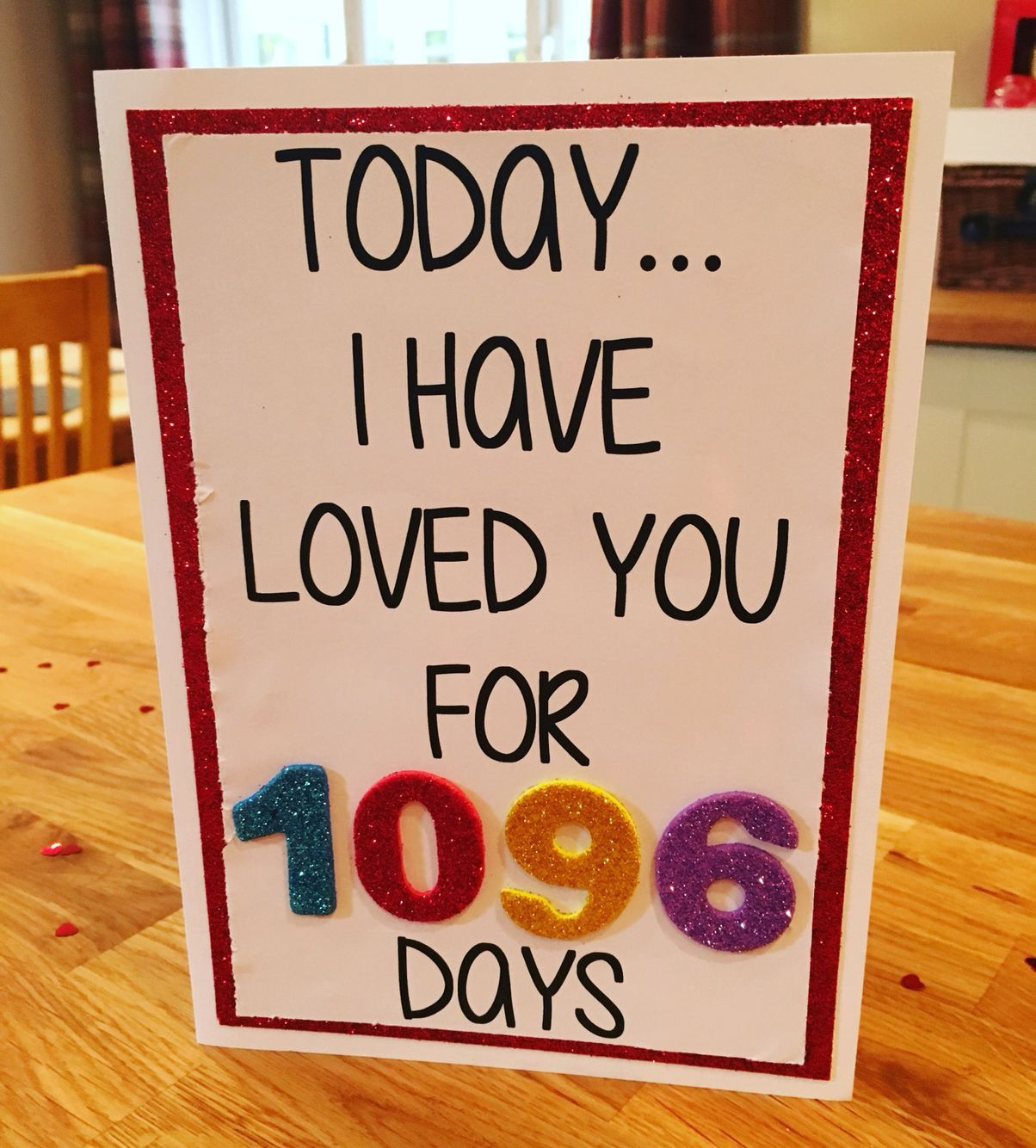 3 Year Anniversary Gift Ideas For Wife
 3 year anniversary card Today I have loved you for 1096