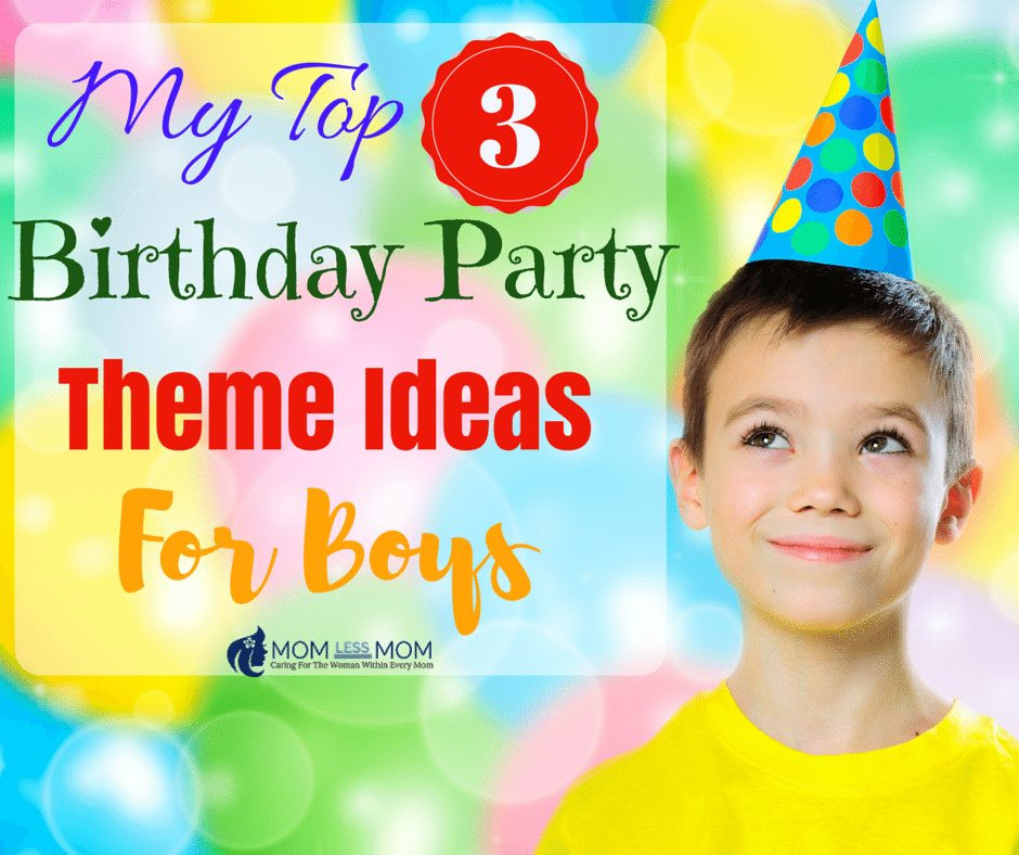 3 Year Old Boys Birthday Party Ideas
 My Top 3 Birthday Party Theme Ideas for Boys