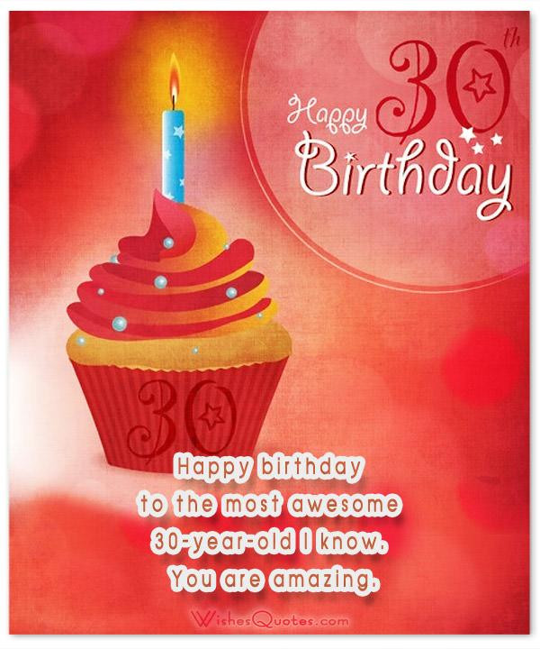 30 Year Old Birthday Quotes
 Thirty 30th Birthday Wishes to Brighten the Day